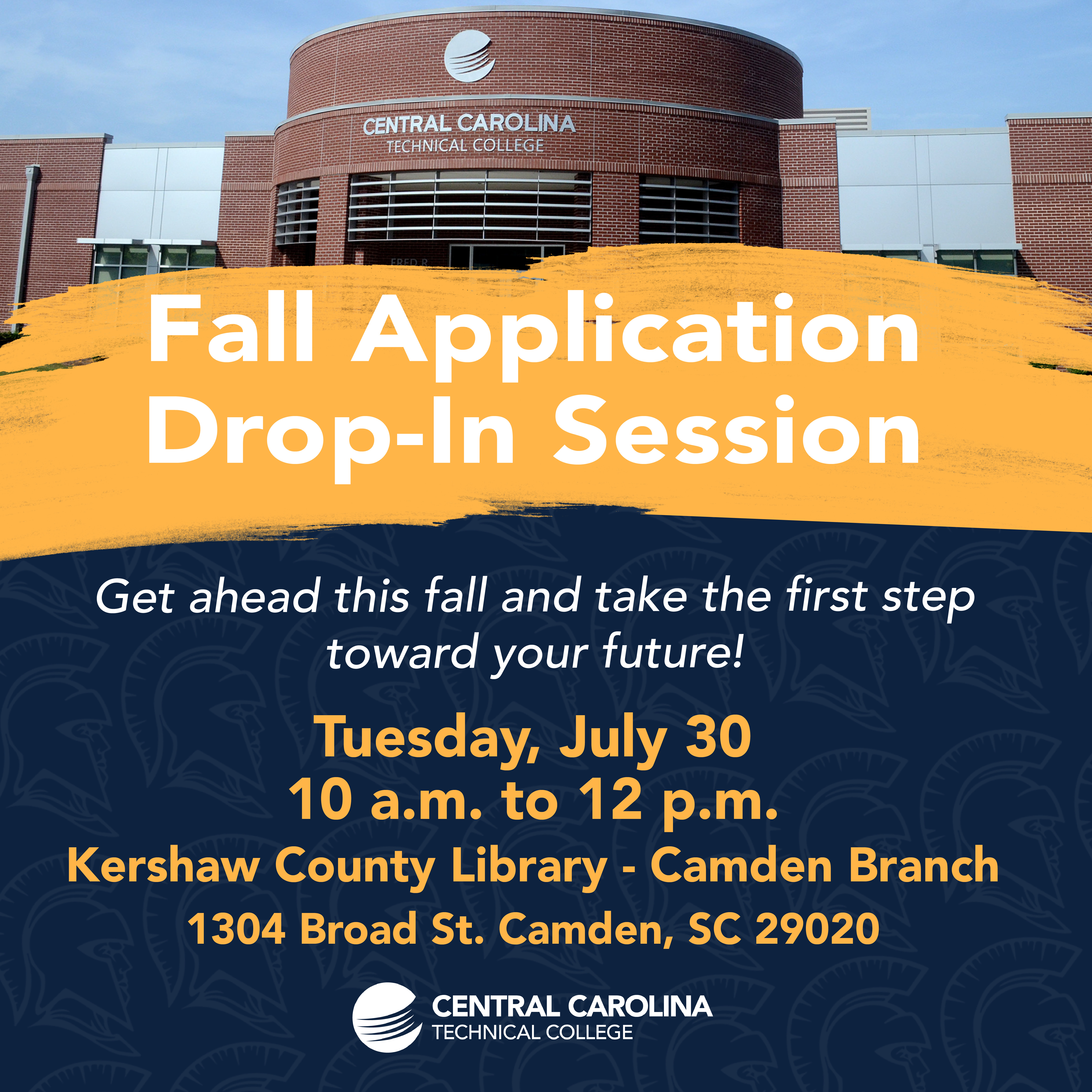 Fall Application Drop-In Session on July 30 from 10 am to 12 pm at the Kershaw County Library - Camden Branch.